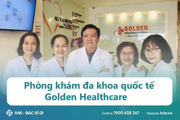 Phòng khám đa khoa quốc tế Golden Healthcare