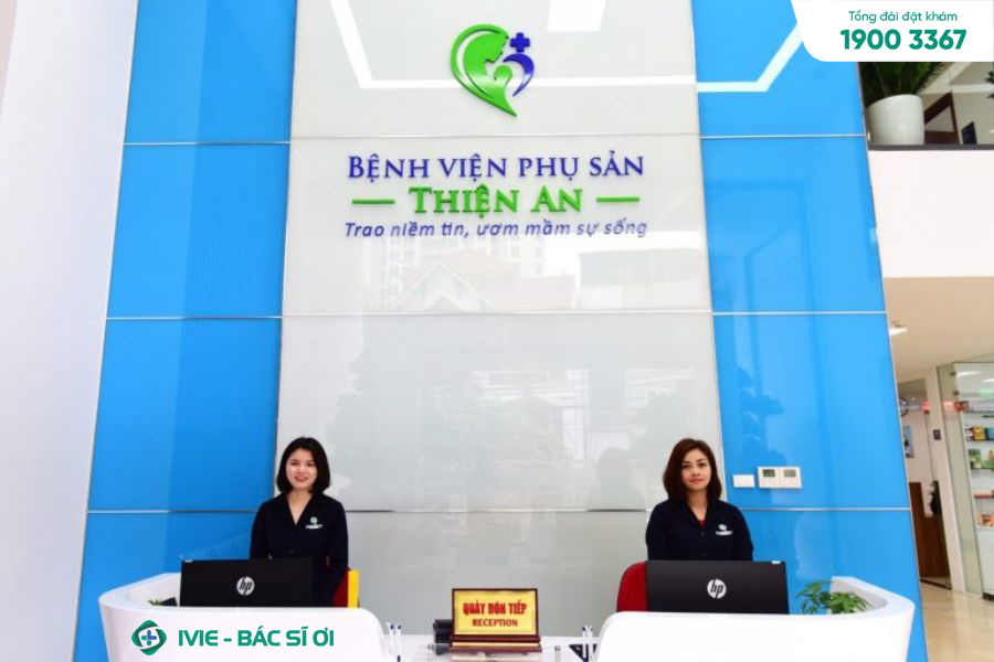 Bệnh viện Phụ Sản Thiện An là địa chỉ khám sức khỏe sinh sản tốt tại Hà Nội