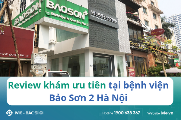 Khám ưu tiên tại bệnh viện Bảo Sơn 2 Hà Nội