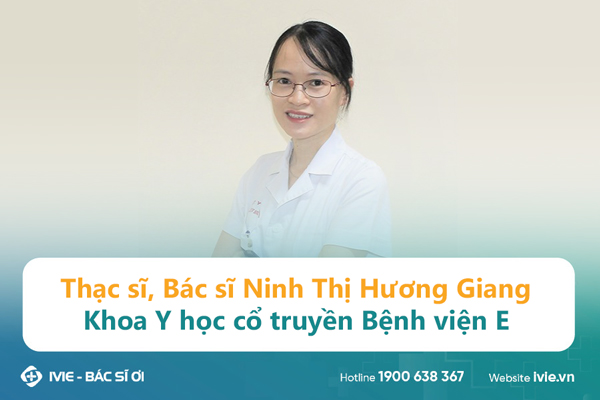 Thạc sĩ, Bác sĩ Ninh Thị Hương Giang Khoa Y học cổ truyền...