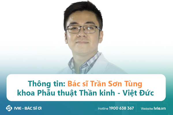 Thông tin: Bác sĩ Trần Sơn Tùng khoa Phẫu thuật Thần kinh - ...