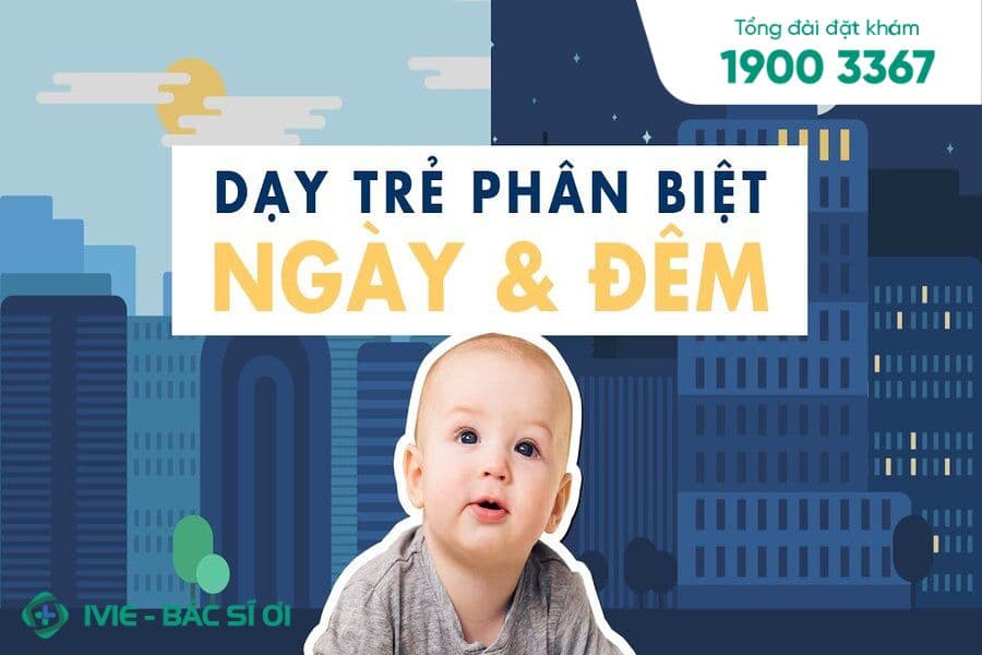 Dạy trẻ phân biệt ngày và đêm như thế nào?