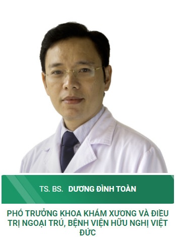 Tiến sĩ, Bác sĩ Dương Đình Toàn- Bệnh viện Hữu nghị Việt Đức