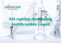 Xét nghiệm định lượng Antithrombin Liquid