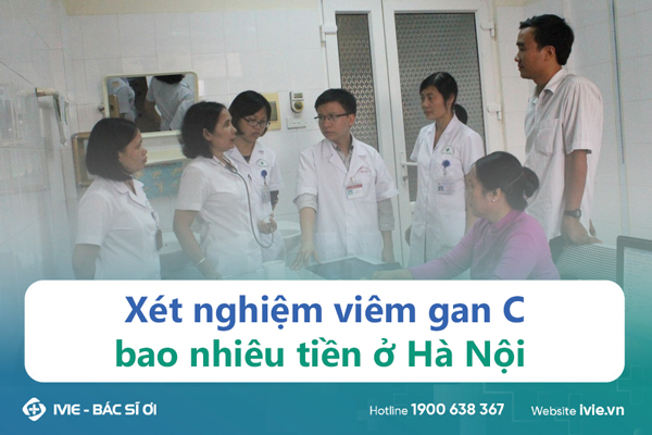 Xét nghiệm viêm gan C bao nhiêu tiền ở Hà Nội