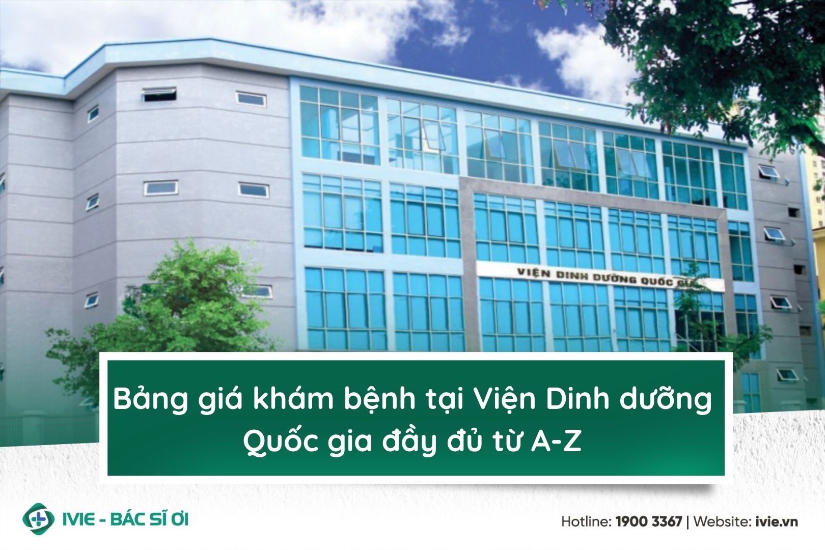 Bảng giá khám bệnh tại viện Dinh dưỡng Quốc gia đầy đủ từ...