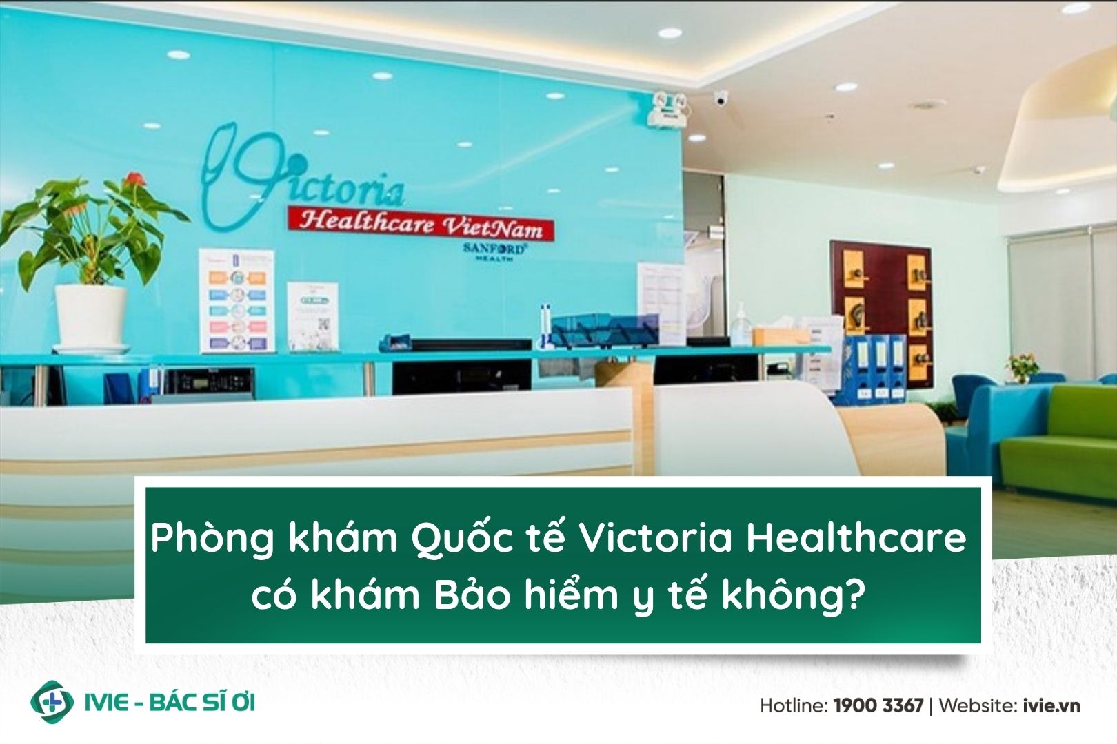 Phòng khám Quốc tế Victoria Healthcare có khám Bảo hiểm y...