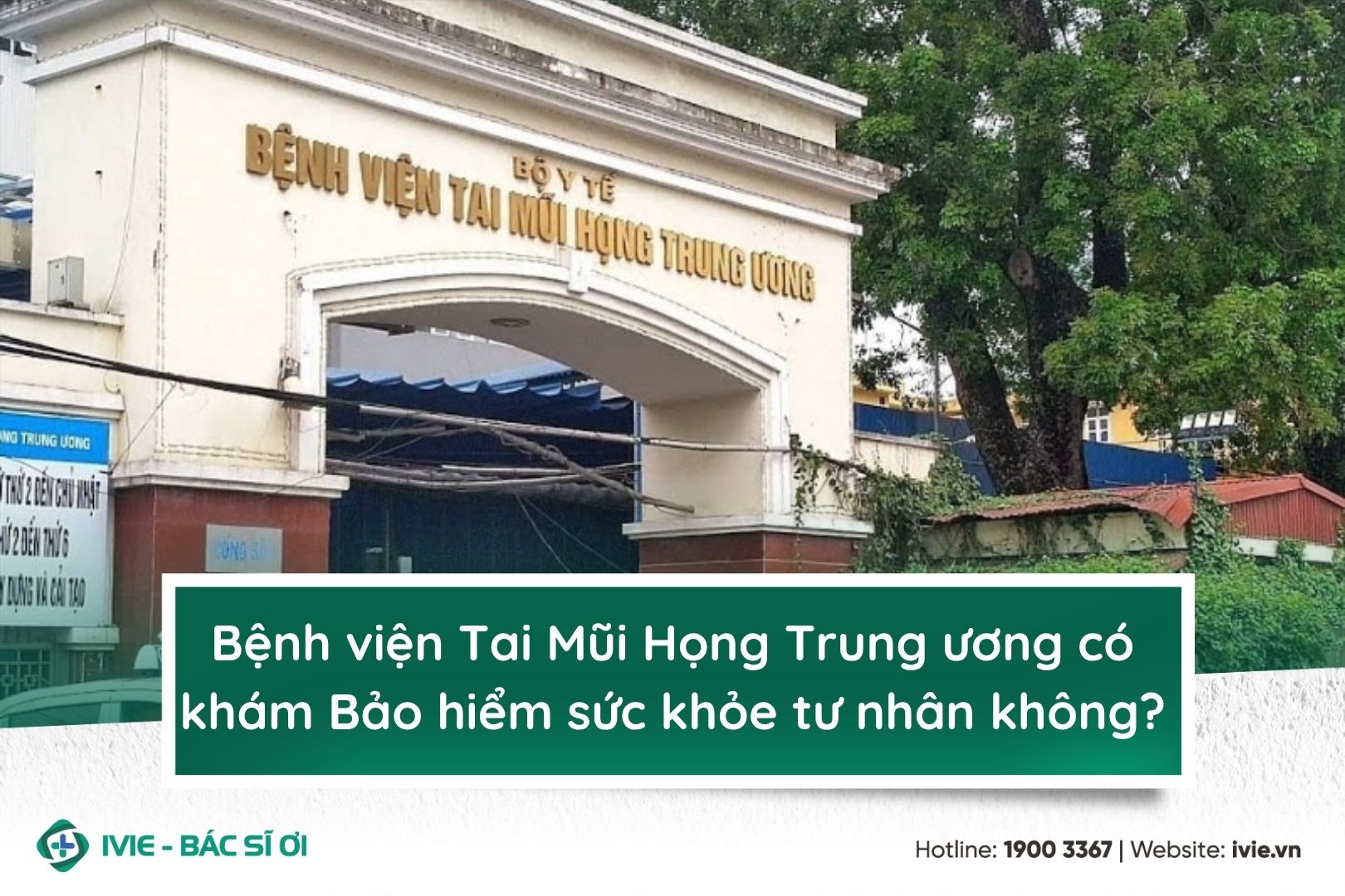 Bệnh viện Tai Mũi Họng Trung ương có khám Bảo hiểm sức khỏe ...
