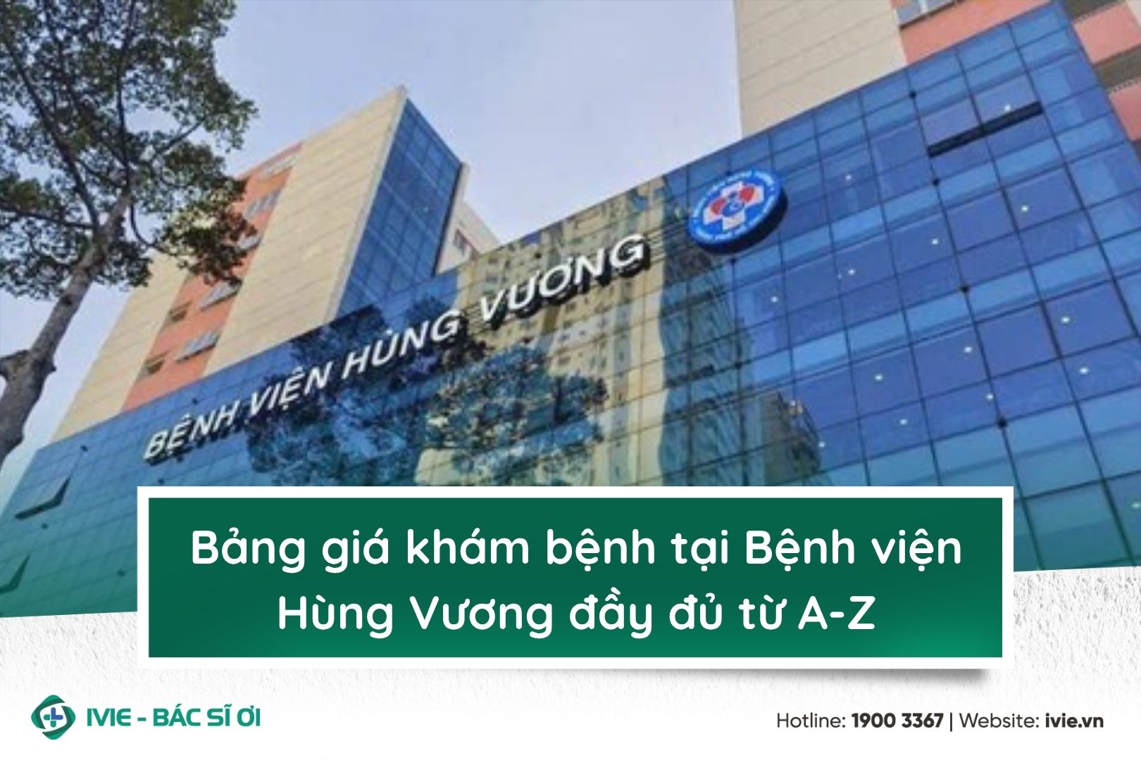 Bảng giá khám bệnh tại bệnh viện Hùng Vương đầy đủ từ A-Z
