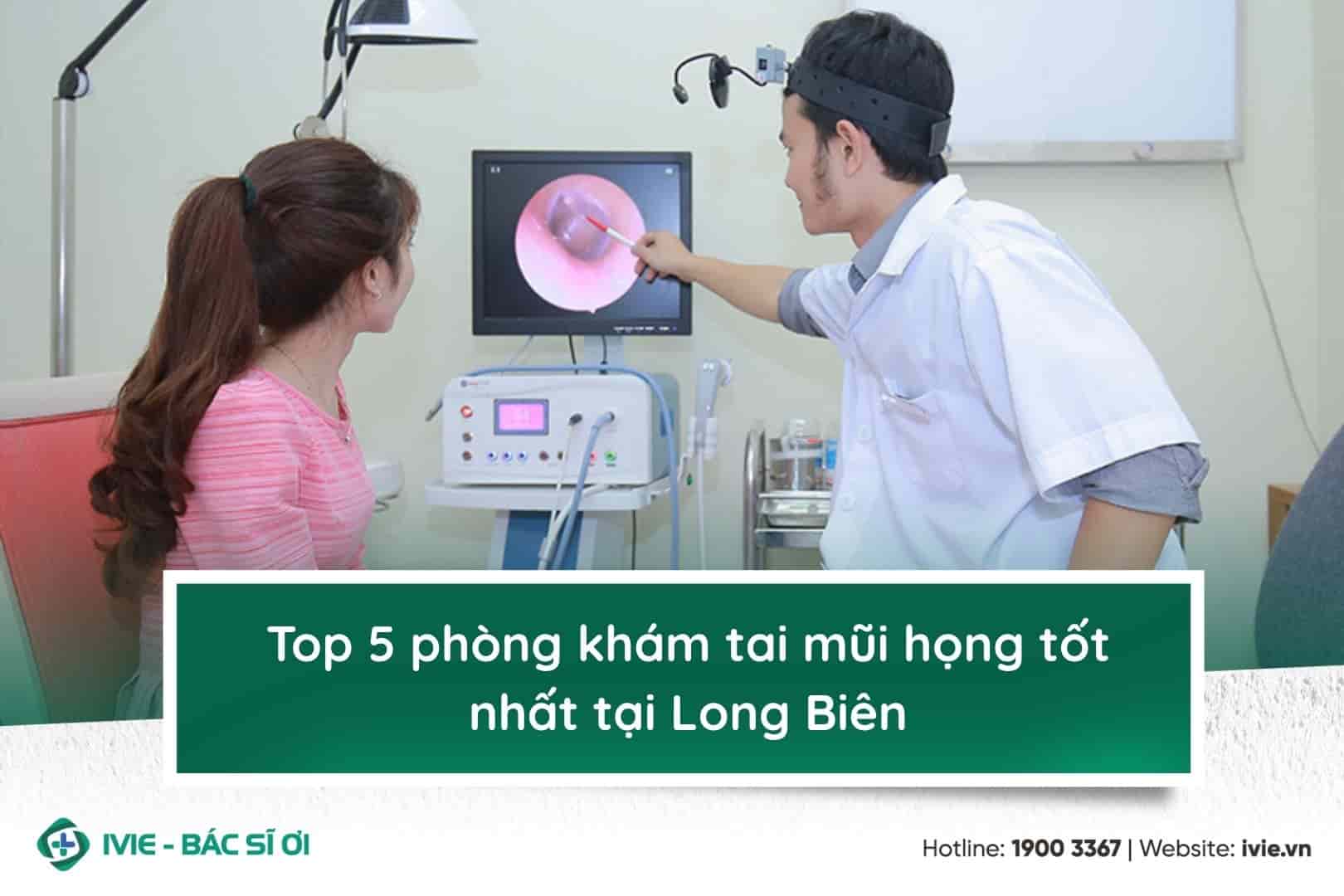 Top 5 phòng khám tai mũi họng tốt nhất tại Long Biên