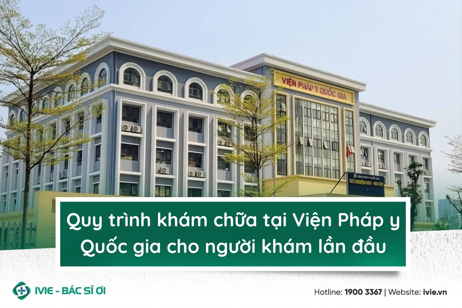Quy trình khám chữa tại Viện Pháp y Quốc gia cho người khám ...