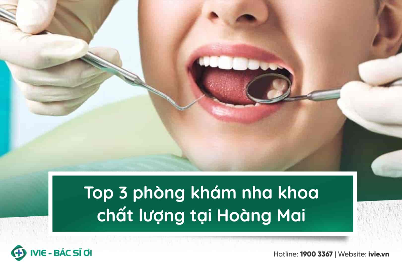 Top 3 phòng khám nha khoa chất lượng tại Hoàng Mai 