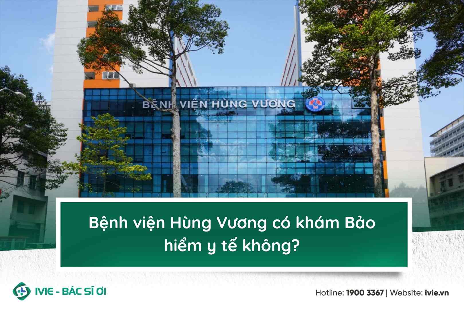 Bệnh viện Hùng Vương có khám Bảo hiểm y tế không?