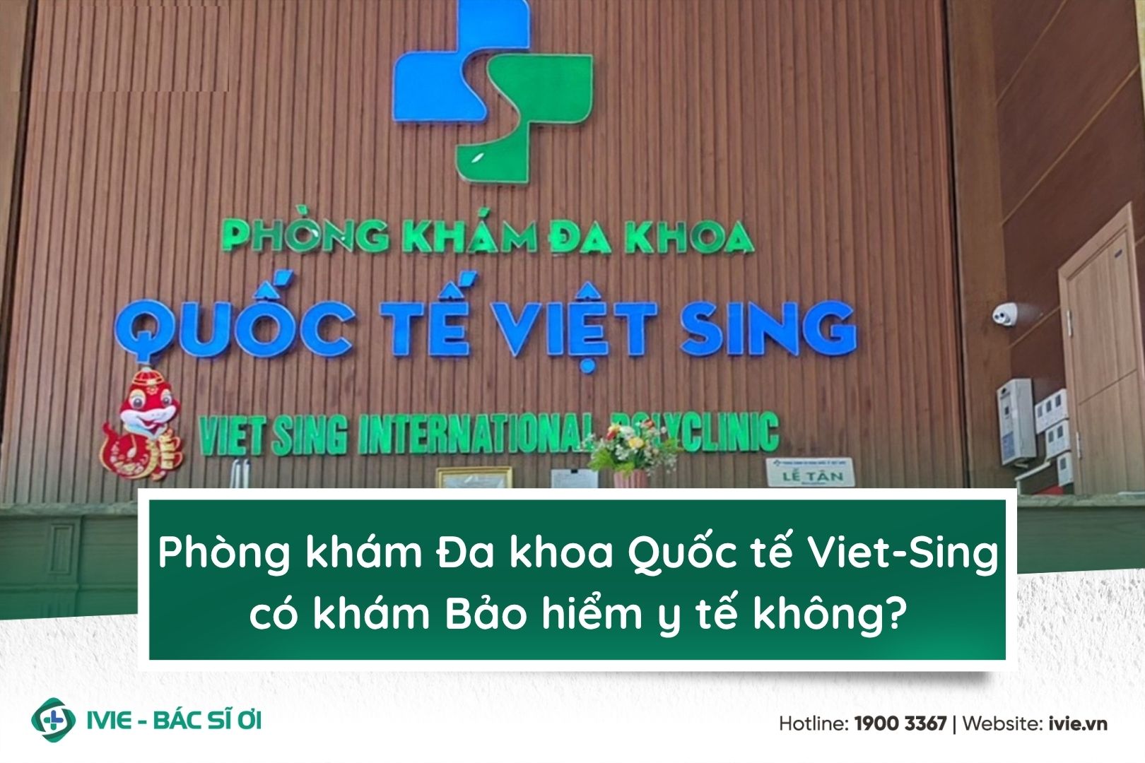Phòng khám Đa khoa Quốc tế Viet-Sing có khám Bảo hiểm y tế...