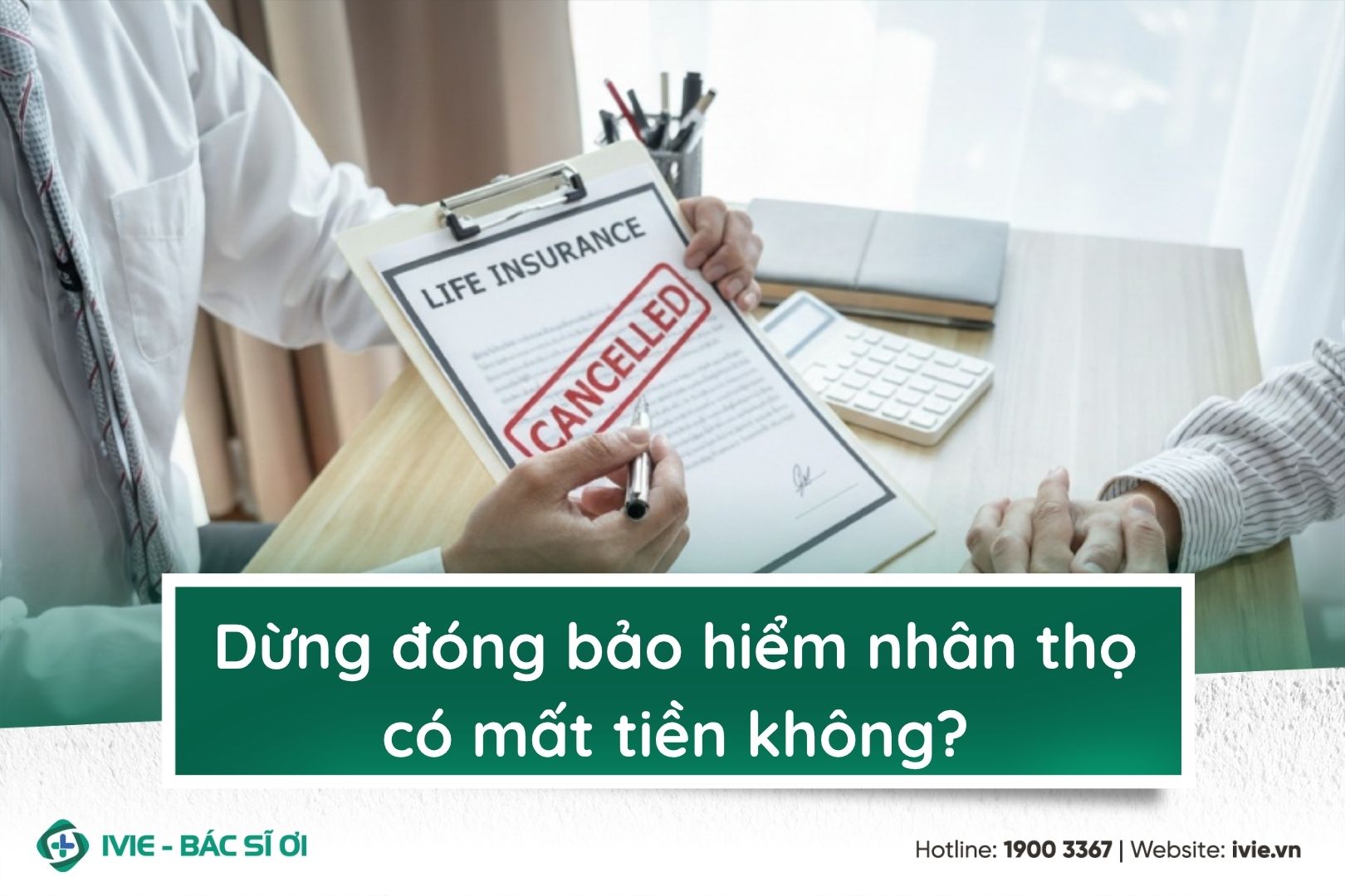 Dừng đóng bảo hiểm nhân thọ có mất tiền không?
