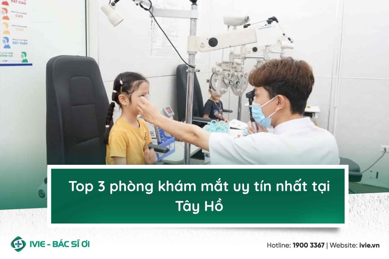 Top 3 phòng khám mắt uy tín nhất tại Tây Hồ