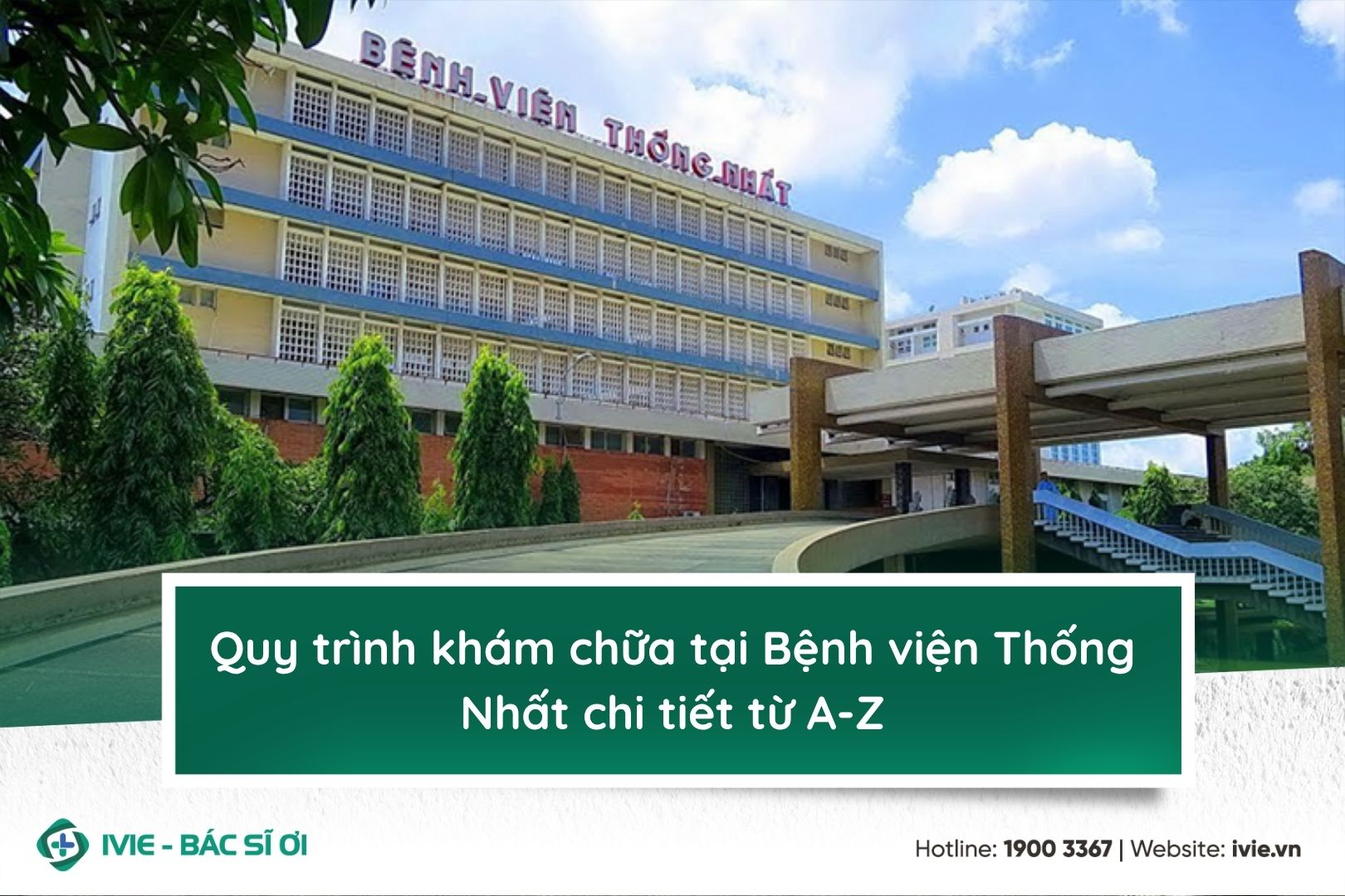 Quy trình khám chữa tại Bệnh viện Thống Nhất chi tiết từ A-Z