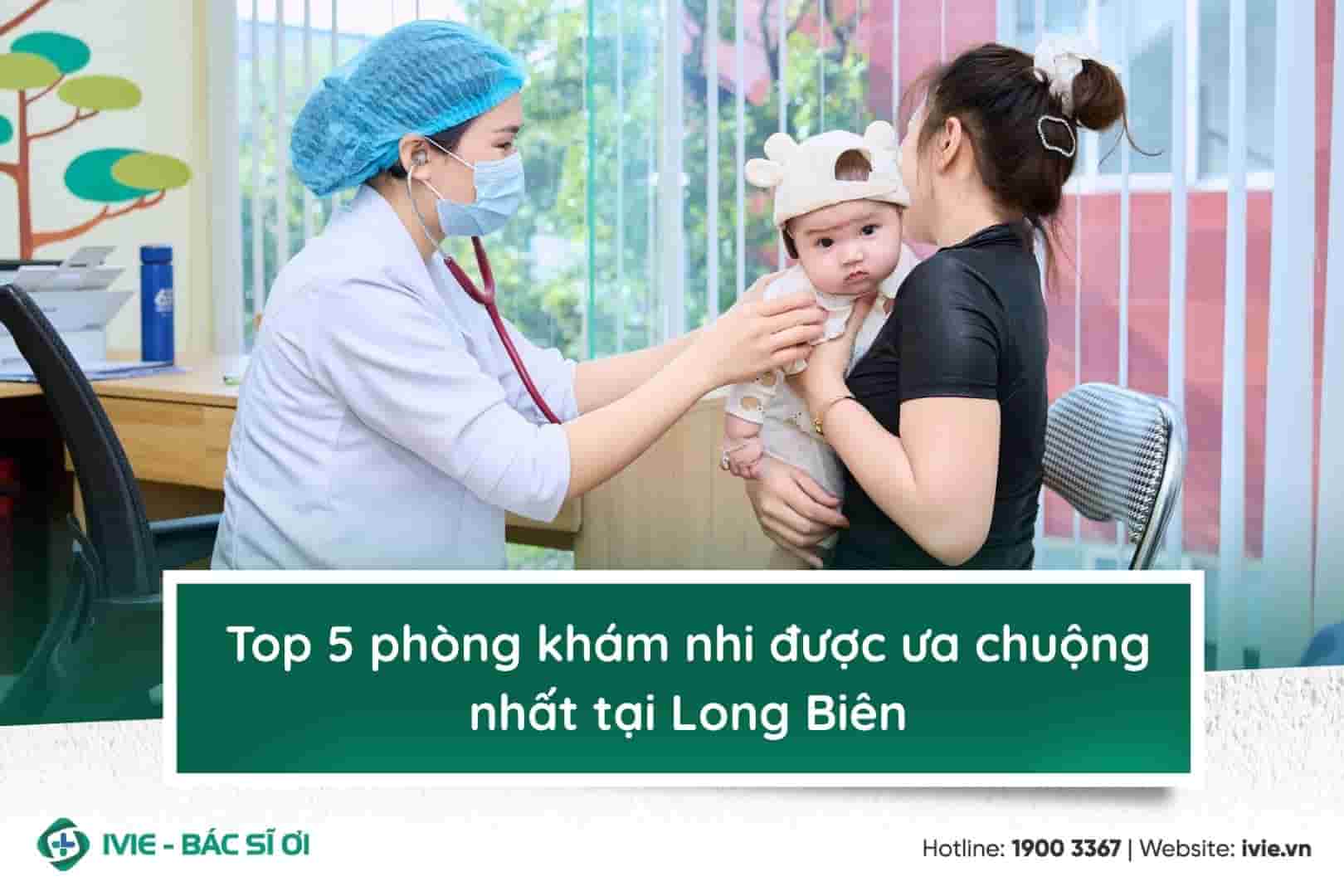 Top 5 phòng khám nhi được ưa chuộng nhất tại Long Biên
