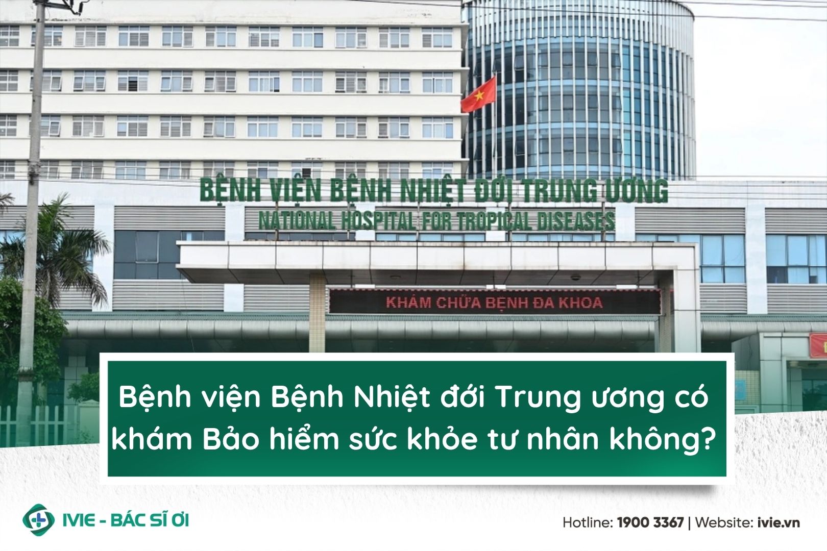 Bệnh viện Bệnh Nhiệt đới Trung ương có khám Bảo hiểm sức...