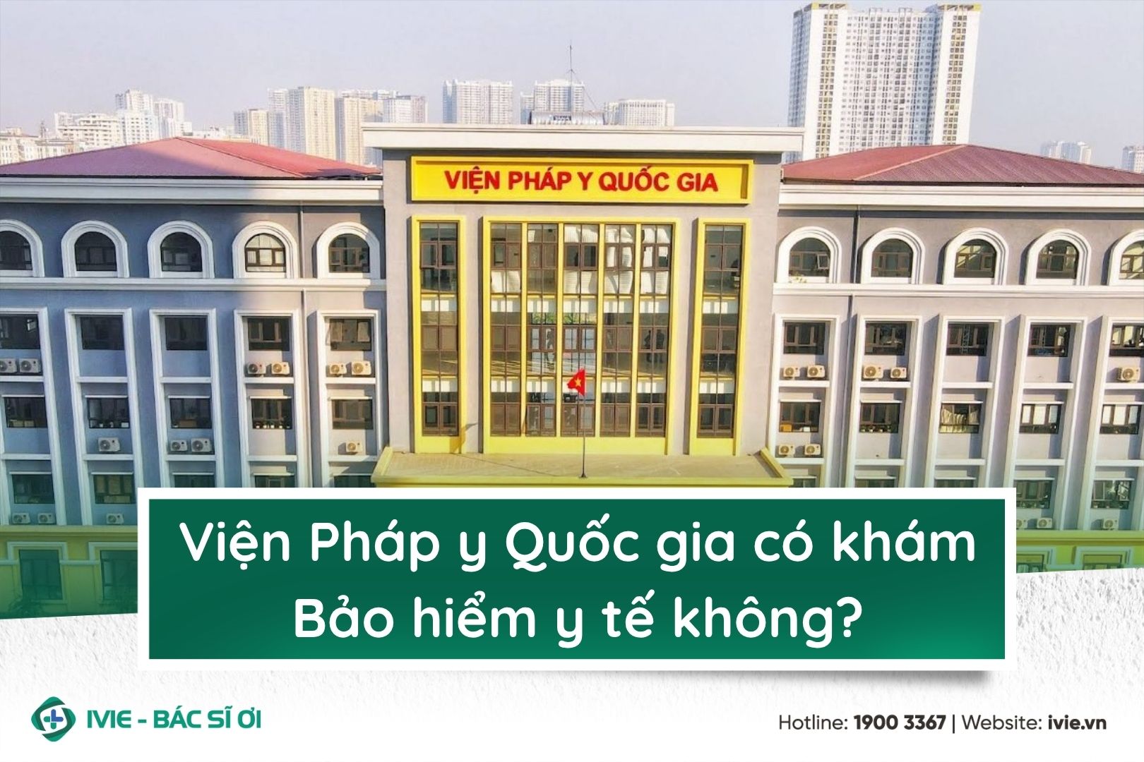 Viện Pháp y Quốc gia có khám Bảo hiểm y tế không?