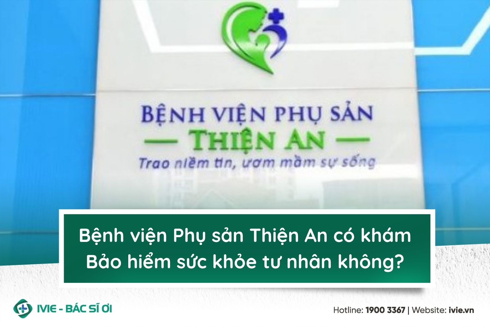 Bệnh viện Phụ sản Thiện An có khám Bảo hiểm sức khỏe tư...