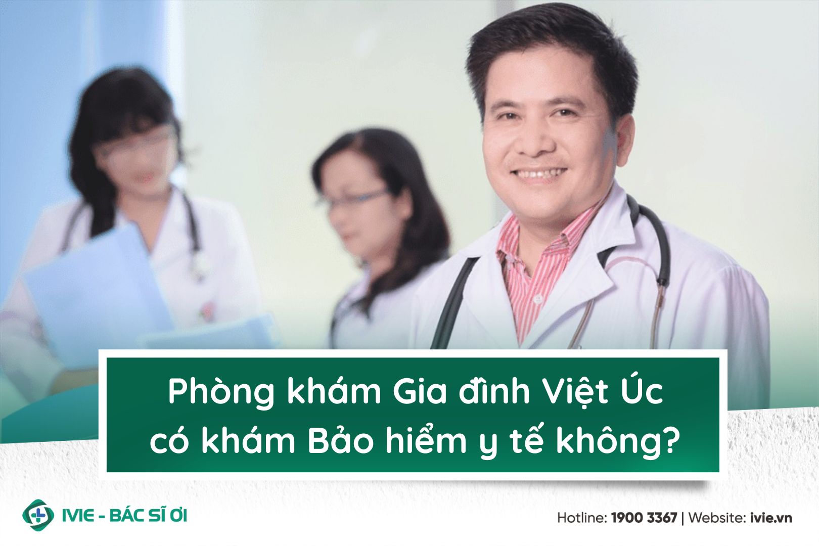 Phòng khám Gia đình Việt Úc có khám Bảo hiểm y tế không?