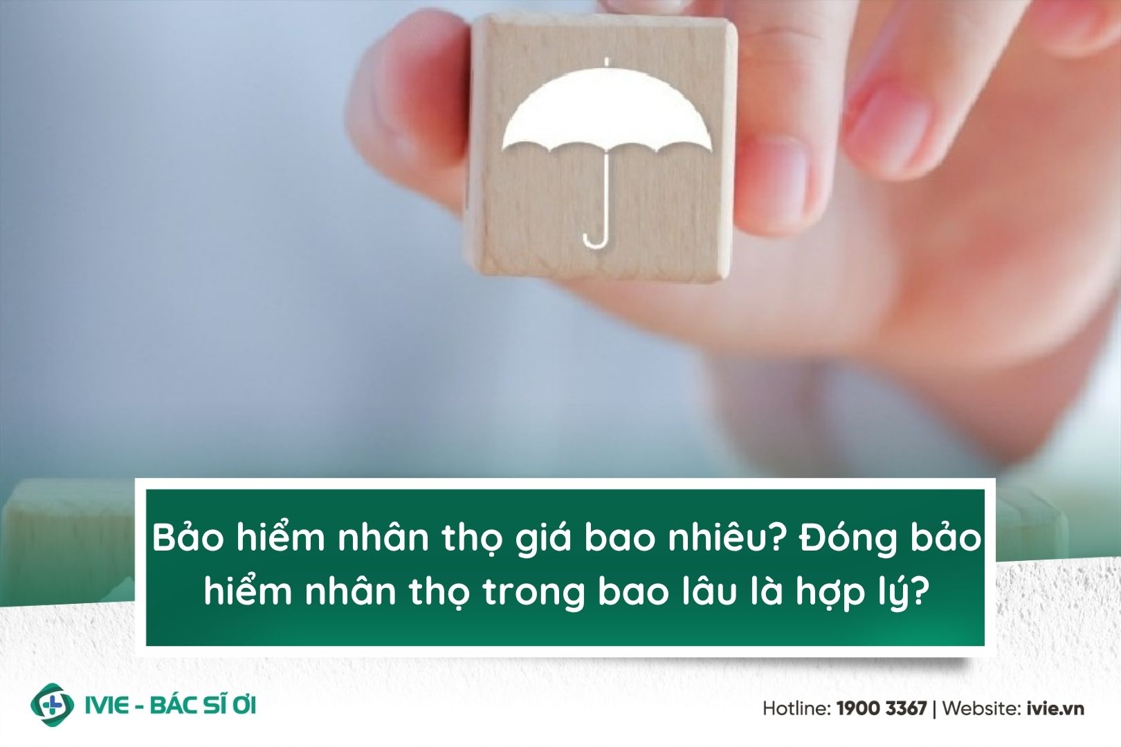 Bảo hiểm nhân thọ giá bao nhiêu? Đóng bảo hiểm nhân thọ...