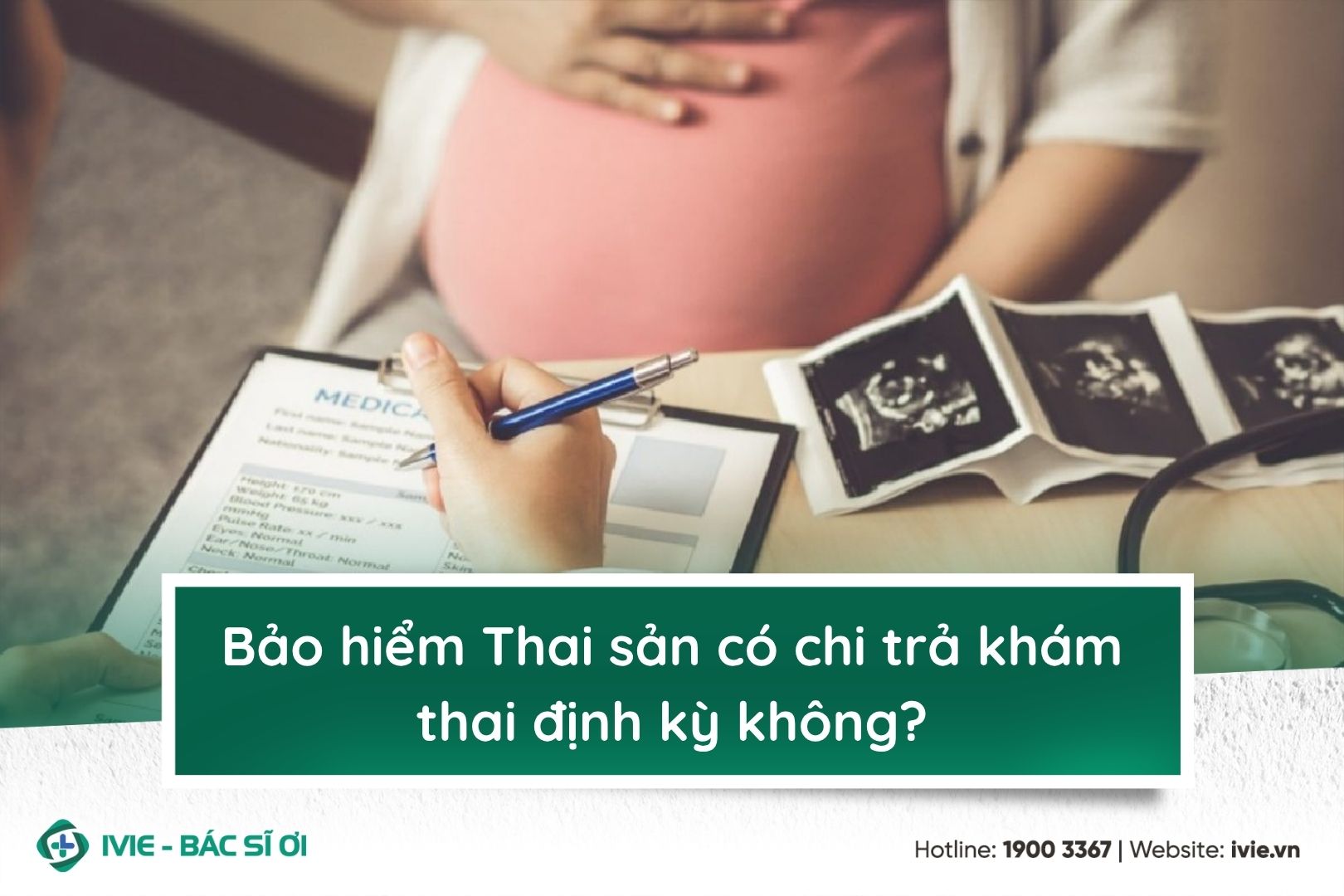 Bảo hiểm Thai sản có chi trả khám thai định kỳ không?