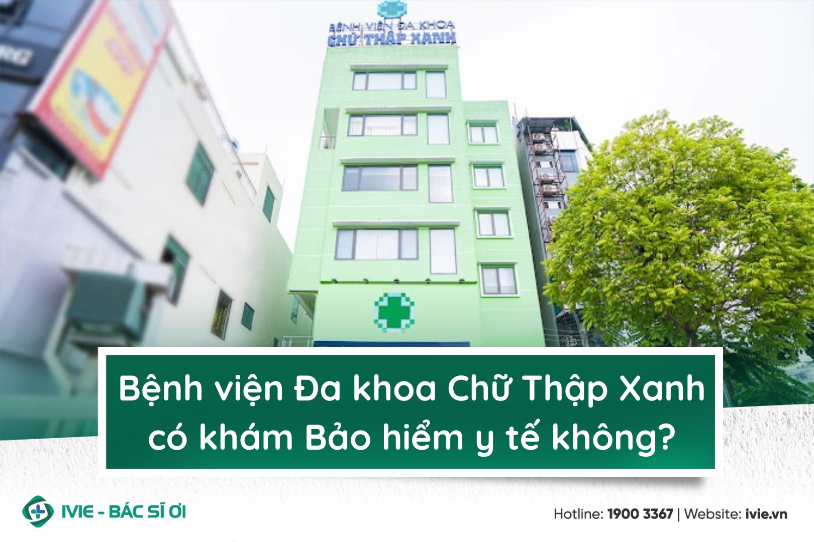 Bệnh viện Đa khoa Chữ Thập Xanh có khám Bảo hiểm y tế không?