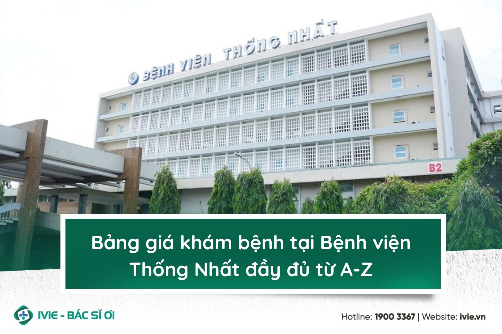 Bảng giá khám bệnh tại bệnh viện Thống Nhất đầy đủ từ A-Z
