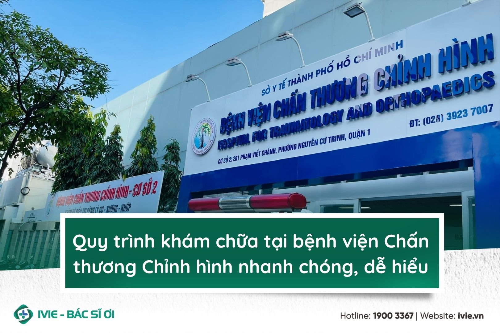 Quy trình khám chữa tại bệnh viện Chấn thương Chỉnh hình...