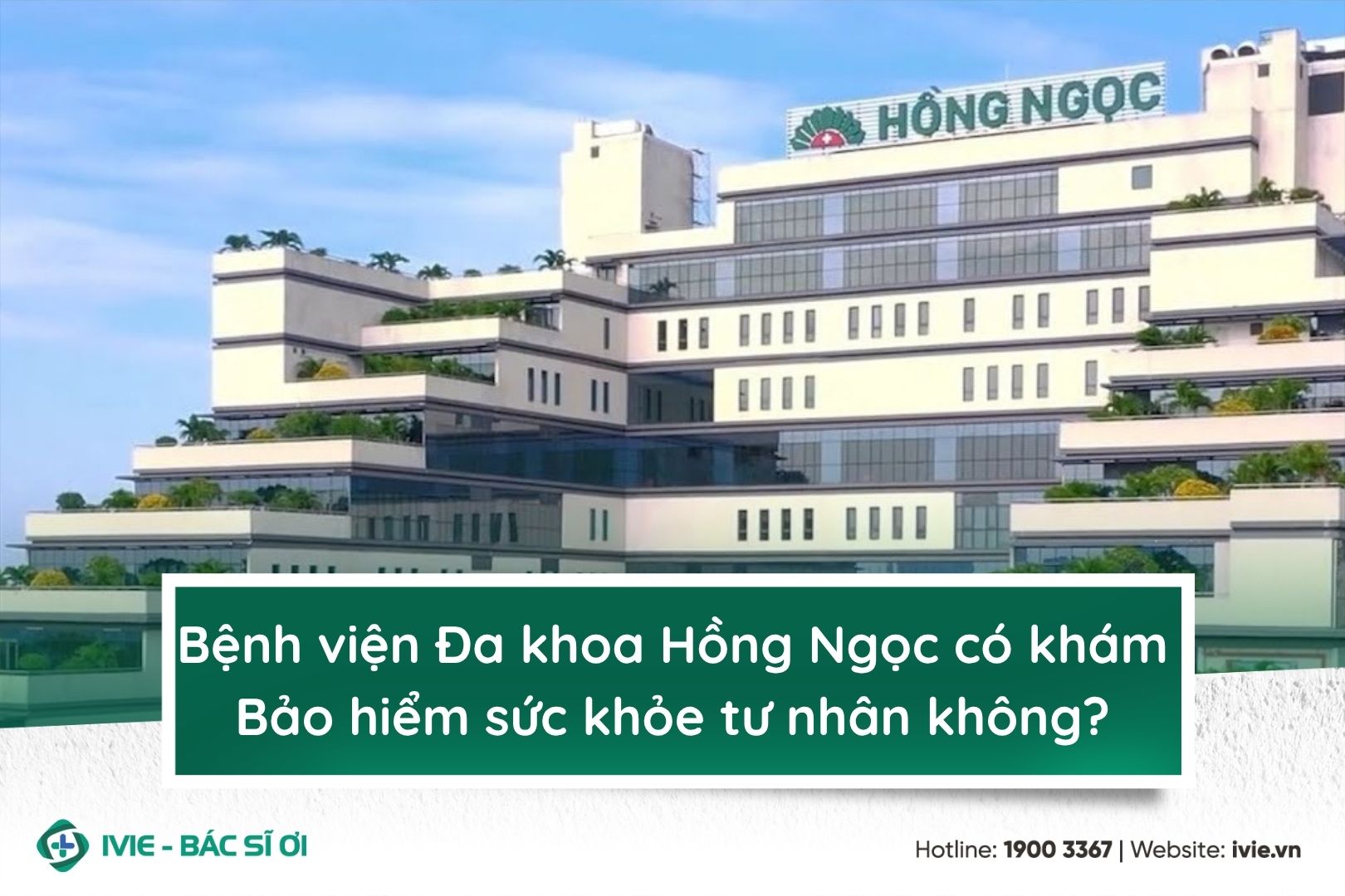 Bệnh viện Đa khoa Hồng Ngọc có khám Bảo hiểm sức khỏe tư...