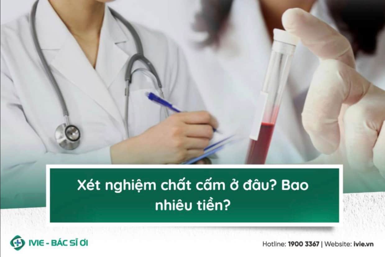Xét nghiệm chất cấm ở đâu? Bao nhiêu tiền?
