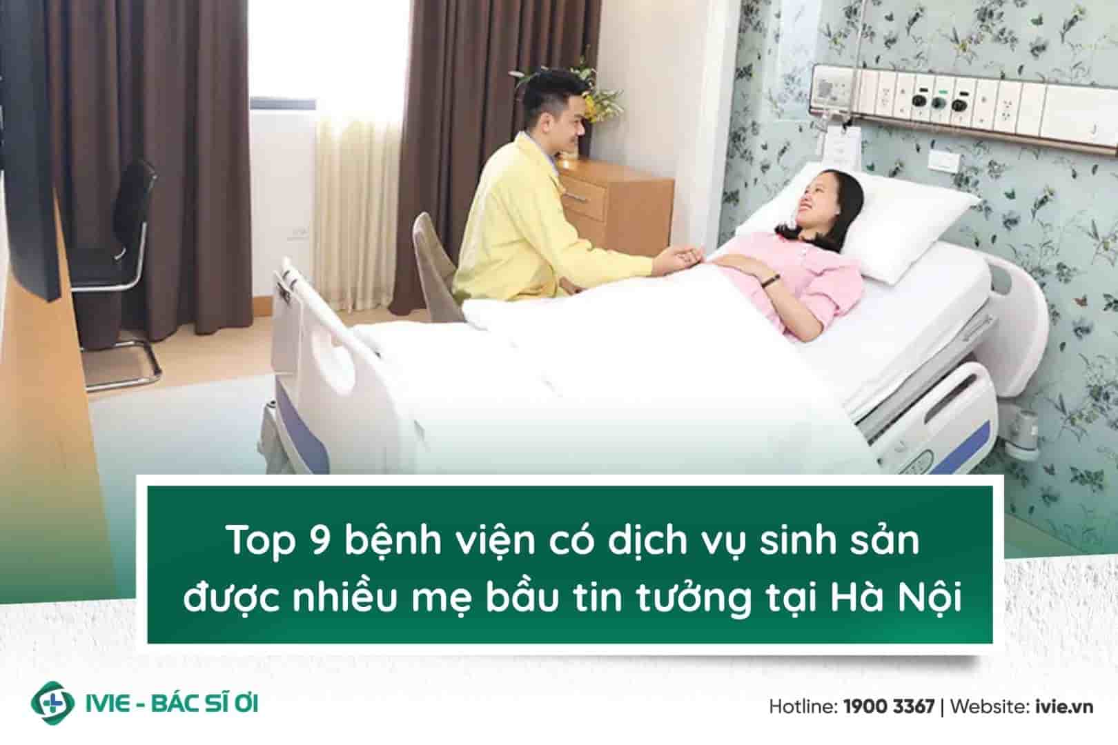 Top 9 bệnh viện có dịch vụ sinh sản được nhiều mẹ bầu tin...