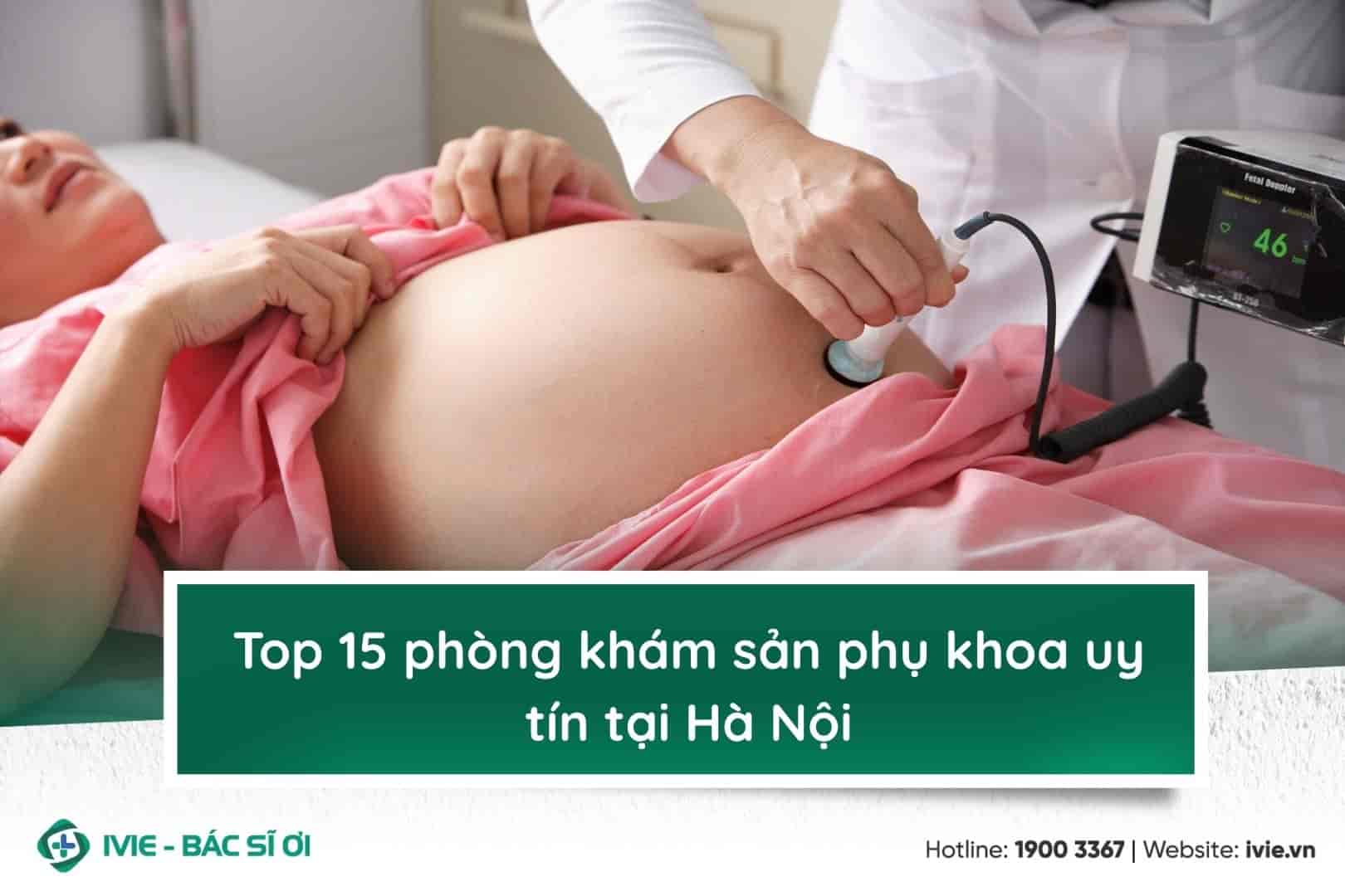Top 15 phòng khám sản phụ khoa uy tín tại Hà Nội