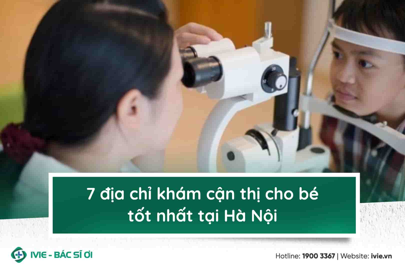 7 địa chỉ khám cận thị cho bé tốt nhất tại Hà Nội