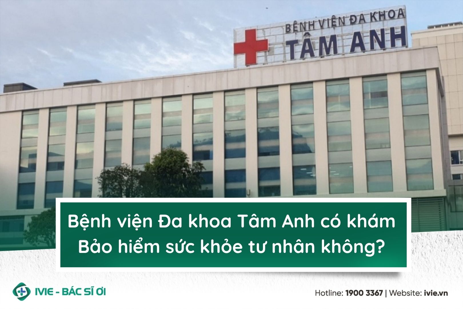 Bệnh viện Đa khoa Tâm Anh có khám Bảo hiểm sức khỏe tư nhân ...