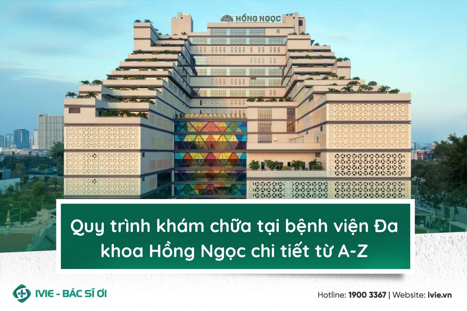 Quy trình khám chữa tại bệnh viện Đa khoa Hồng Ngọc chi...