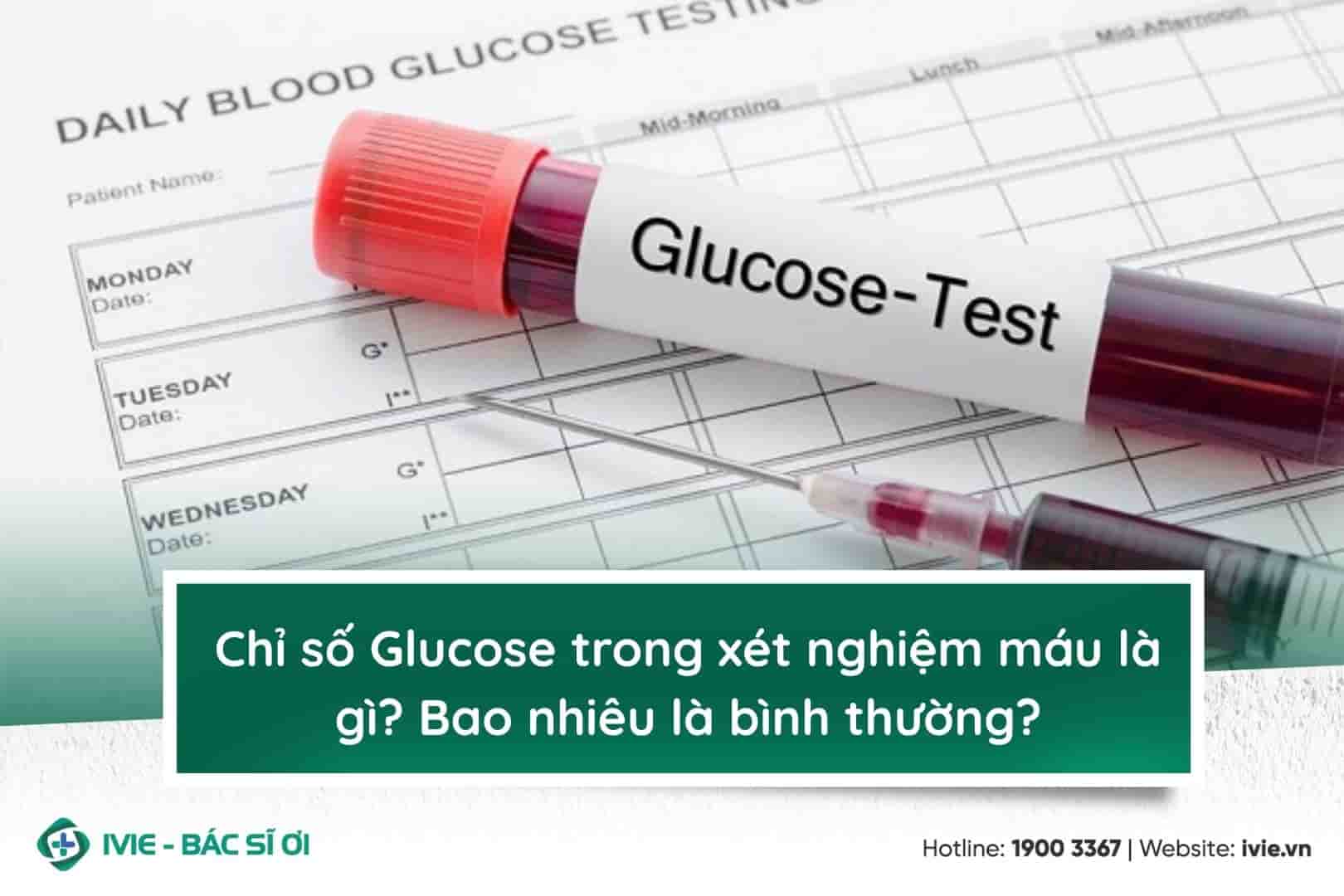 Chỉ số Glucose trong xét nghiệm máu là gì? Bao nhiêu là...