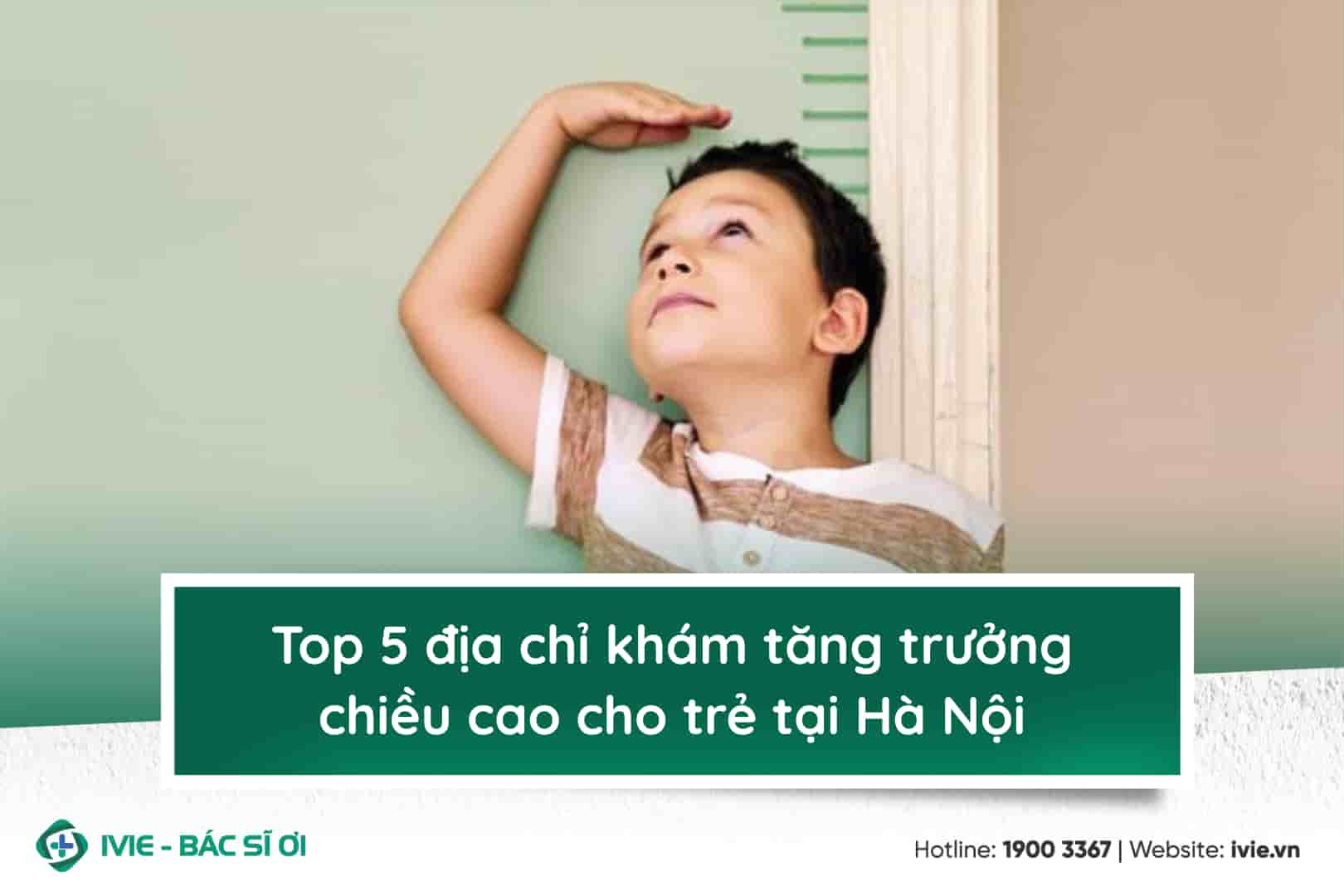Top 5 địa chỉ khám tăng trưởng chiều cao cho trẻ tại Hà Nội