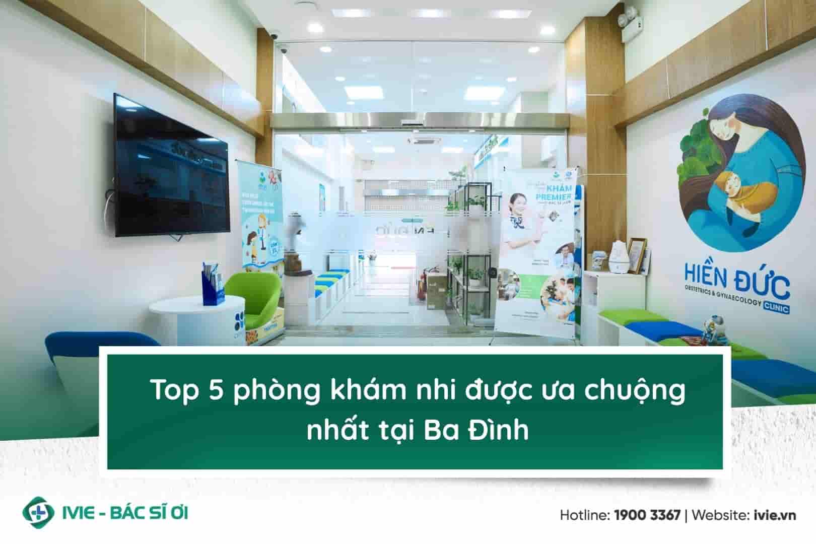 Top 5 phòng khám nhi được ưa chuộng nhất tại Ba Đình