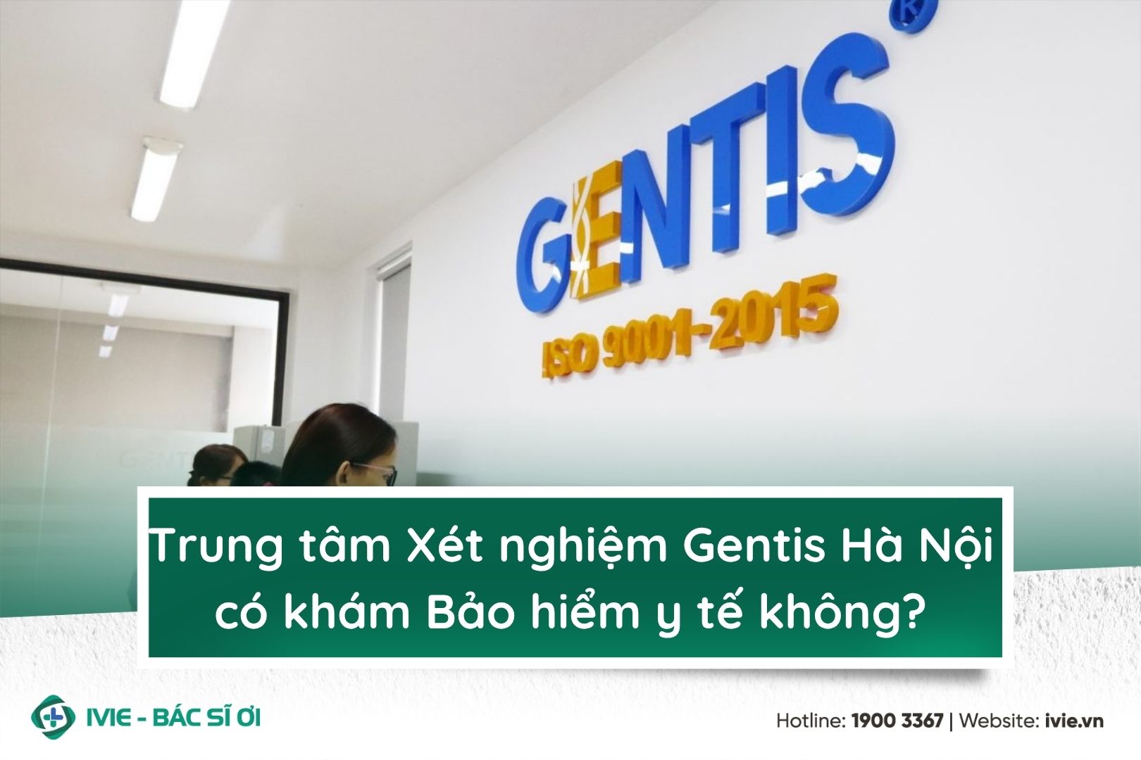 Trung tâm xét nghiệm Gentis Hà Nội có khám Bảo hiểm y tế...