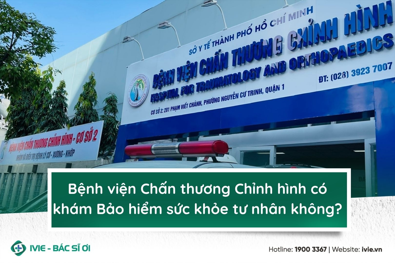 Bệnh viện Chấn thương Chỉnh hình có khám Bảo hiểm sức khỏe...