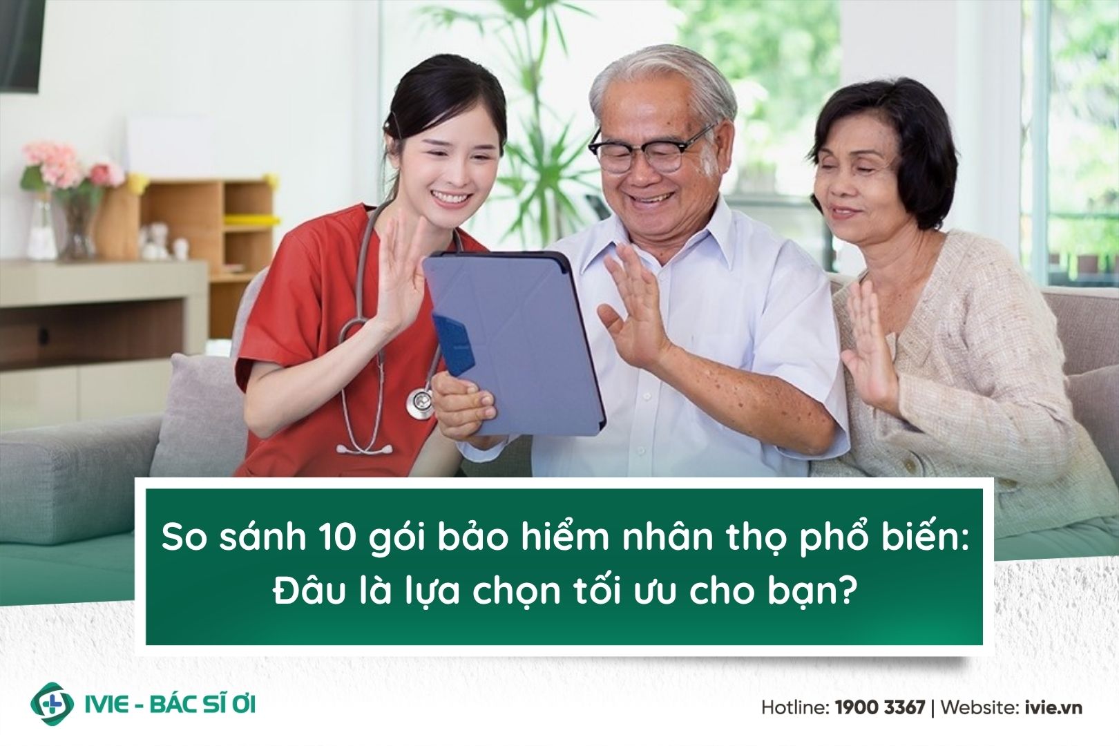 So sánh 10 gói bảo hiểm nhân thọ phổ biến: Đâu là lựa chọn...