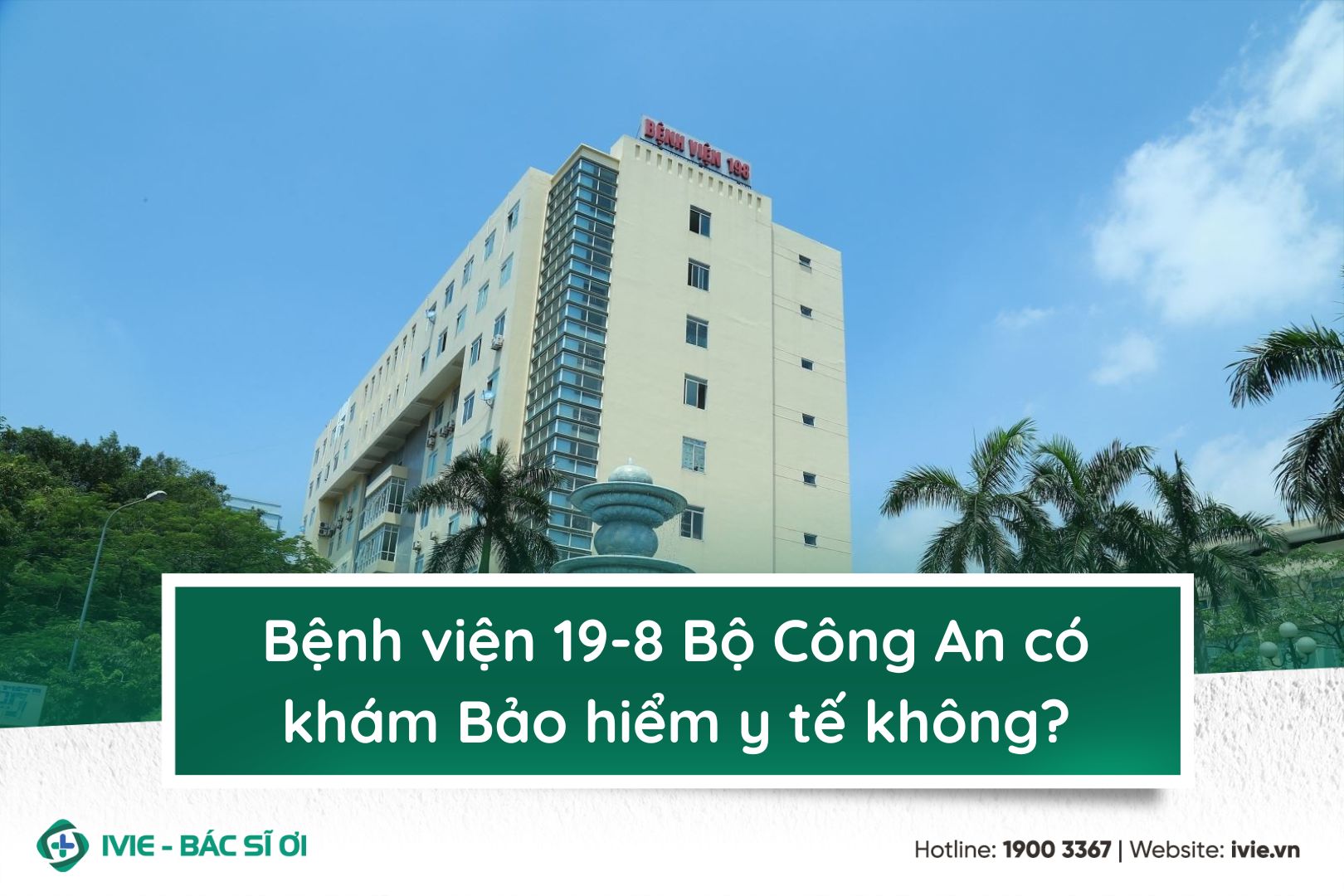 Bệnh viện 19-8 Bộ Công An có khám Bảo hiểm y tế không?