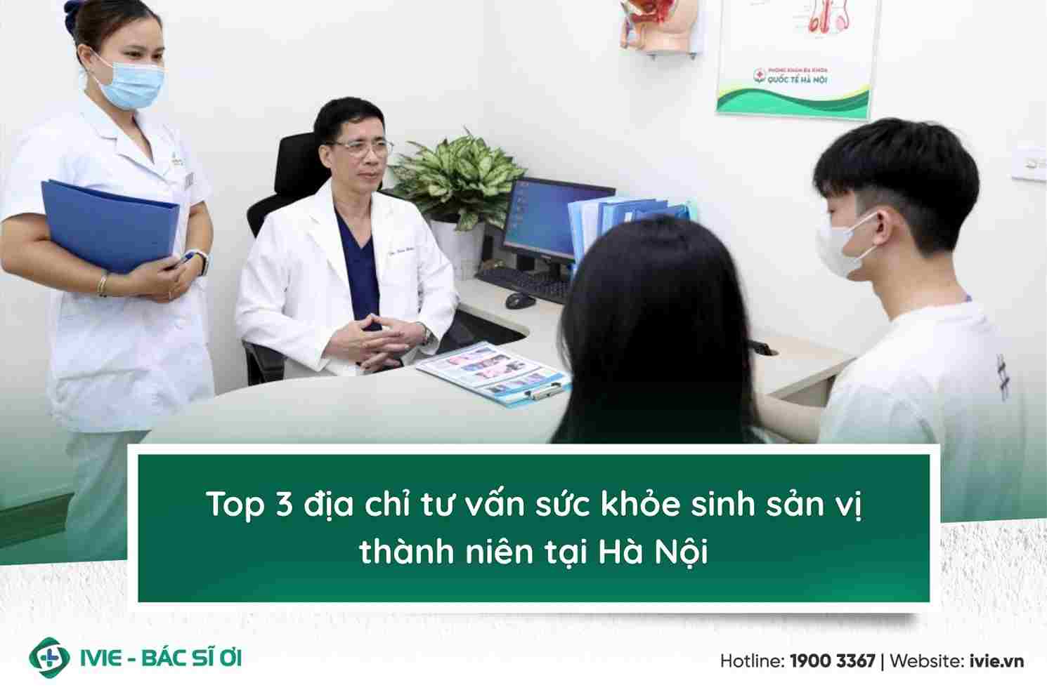 Top 3 địa chỉ tư vấn sức khỏe sinh sản vị thành niên tại Hà ...