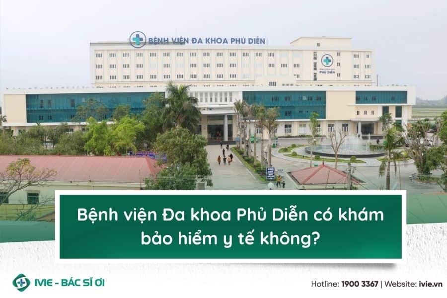 Bệnh viện Đa khoa Phủ Diễn có khám bảo hiểm y tế không?