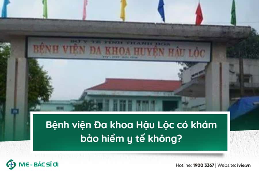 Bệnh viện Đa khoa Hậu Lộc có khám bảo hiểm y tế không?