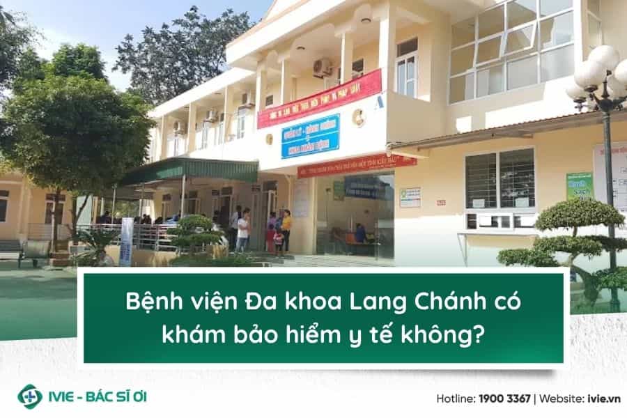 Bệnh viện Đa khoa Lang Chánh có khám bảo hiểm y tế không?