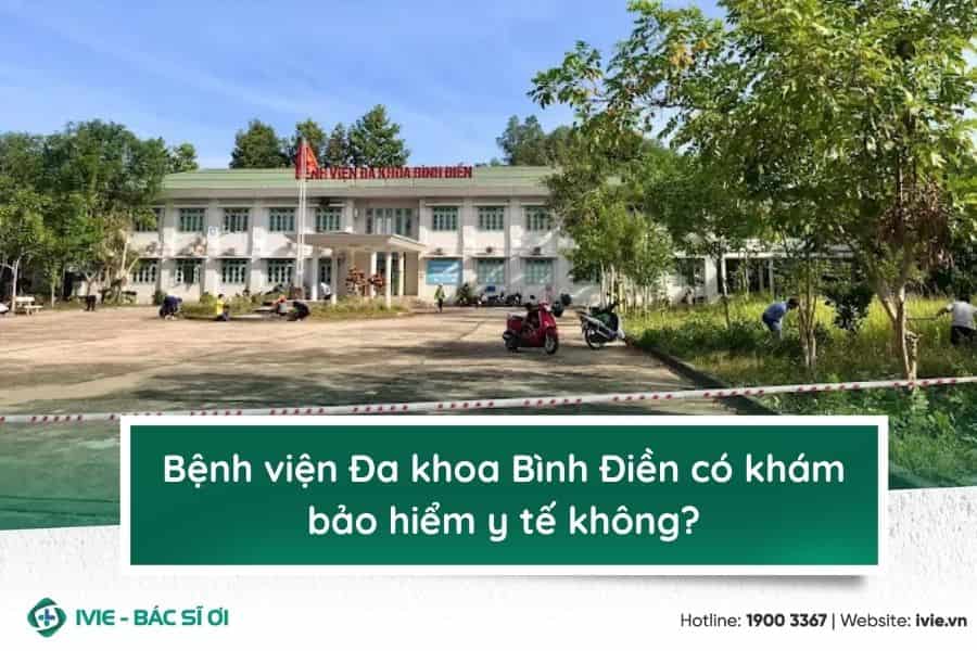 Bệnh viện Đa khoa Bình Điền có khám bảo hiểm y tế không?